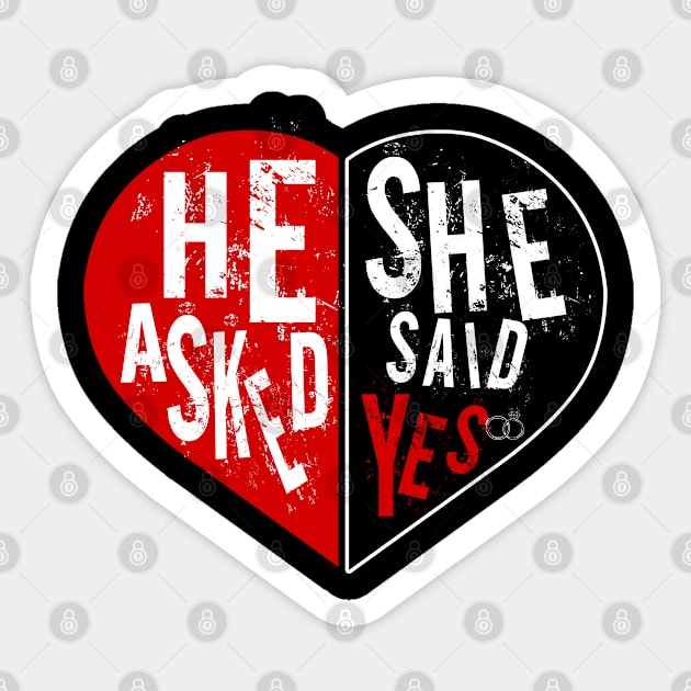 Lovely Funny He Asked She Said Yes Married Gift Idea Sticker by LindaMccalmanub